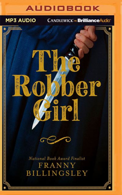 Cover for Franny Billingsley · The Robber Girl (CD) (2021)