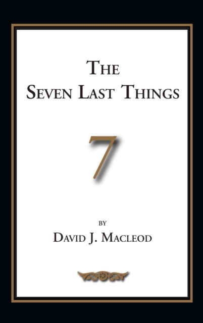 Cover for David J MacLeod · The Seven Last Things (Hardcover Book) (2020)