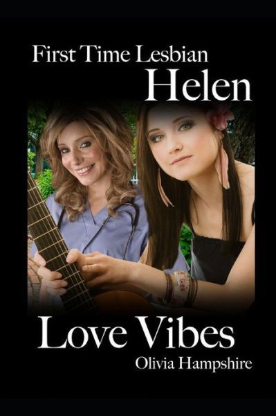 Cover for Olivia Hampshire · First Time Lesbian, Helen, Love Vibes (Paperback Book) (2018)