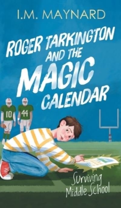 Cover for I M Maynard · Roger Tarkington and the Magic Calendar (Gebundenes Buch) (2021)