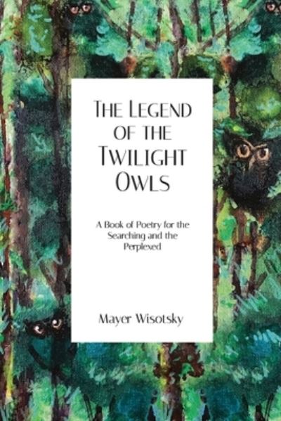 Cover for Mayer Wisotsky · The Legend of the Twilight Owls (Paperback Book) (2021)