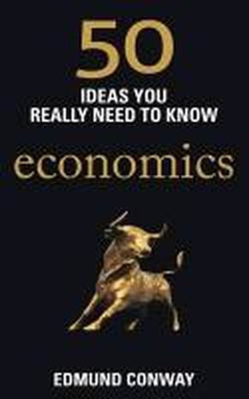 Cover for Edmund Conway · 50 Economics Ideas You Really Need to Know - 50 Ideas You Really Need to Know series (Paperback Book) (2012)