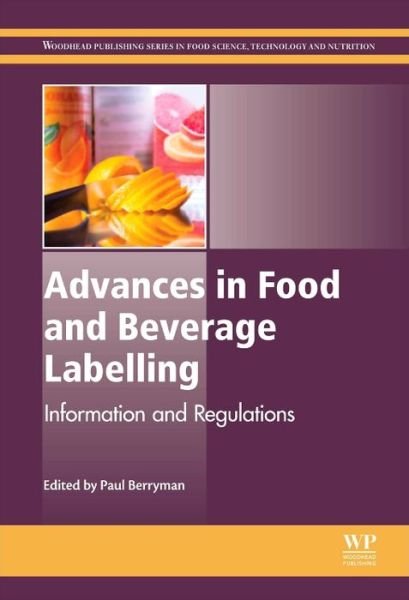Cover for P Berryman · Advances in Food and Beverage Labelling: Information and Regulations - Woodhead Publishing Series in Food Science, Technology and Nutrition (Hardcover Book) [UK edition] (2014)