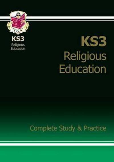 Cover for CGP Books · KS3 Religious Education Complete Revision &amp; Practice (Bok) [With Online edition] (2019)