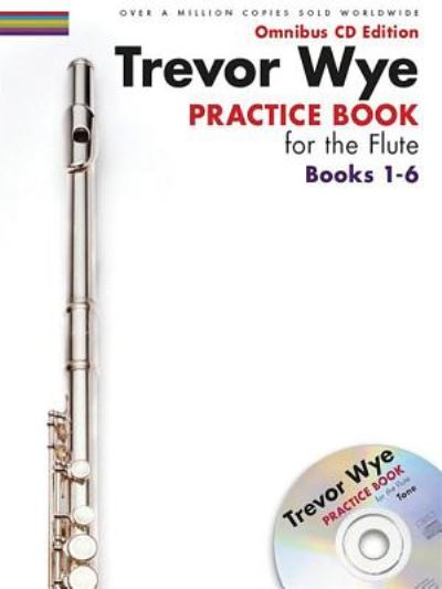 Cover for Trevor Wye · Trevor Wye - Practice Book for the Flute : Books 1-6 (Book) (2016)