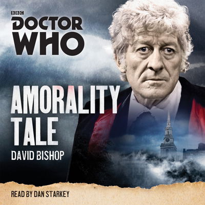 Cover for David Bishop · Doctor Who: Amorality Tale: A 3rd Doctor novelisation (Audiobook (płyta CD)) [Unabridged edition] (2016)