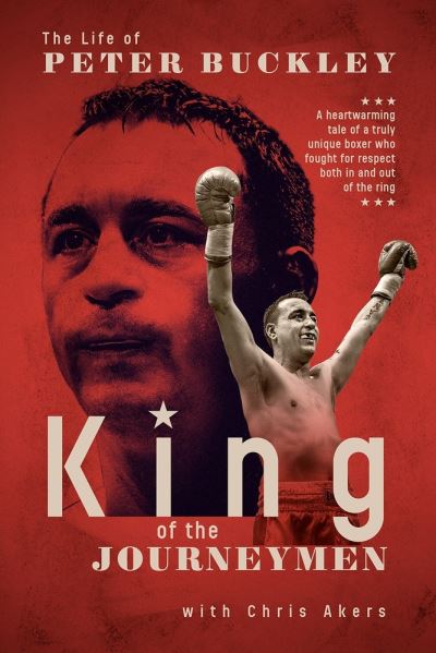 King of the Journeymen: The Peter Buckley Story - Peter Buckley - Książki - Pitch Publishing Ltd - 9781785317859 - 21 czerwca 2021