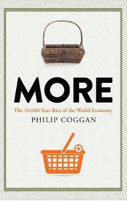 Cover for Philip Coggan · More: The 10,000-Year Rise of the World Economy (Paperback Book) [Export / Airside edition] (2020)