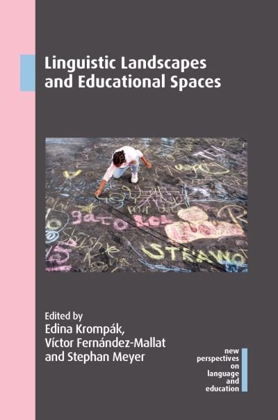 Cover for Linguistic Landscapes and Educational Spaces - New Perspectives on Language and Education (Paperback Bog) (2021)