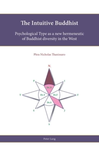 The Intuitive Buddhist: Psychological Type as a new hermeneutic of Buddhist diversity in the West - Religion, Education and Values - Phra Nicholas Thanissaro - Books - Peter Lang International Academic Publis - 9781789971859 - July 31, 2020