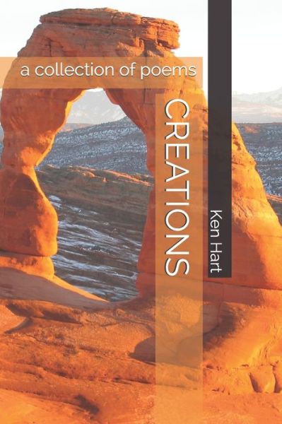 Creations - Ken Hart - Książki - Independently Published - 9781791723859 - 17 sierpnia 2019