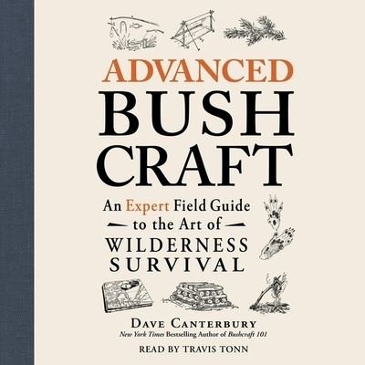 Cover for Dave Canterbury · Advanced Bushcraft (CD) (2020)