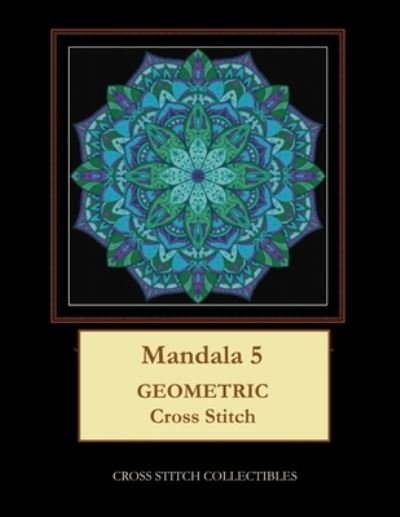 Cover for Kathleen George · Mandala 5: Geometric Cross Stitch Pattern (Paperback Book) [Large type / large print edition] (2019)