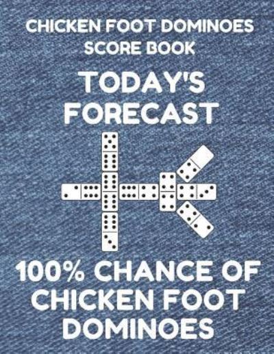 Cover for Mexican Train Essentials · Chicken Foot Dominoes Score Book (Paperback Book) (2019)