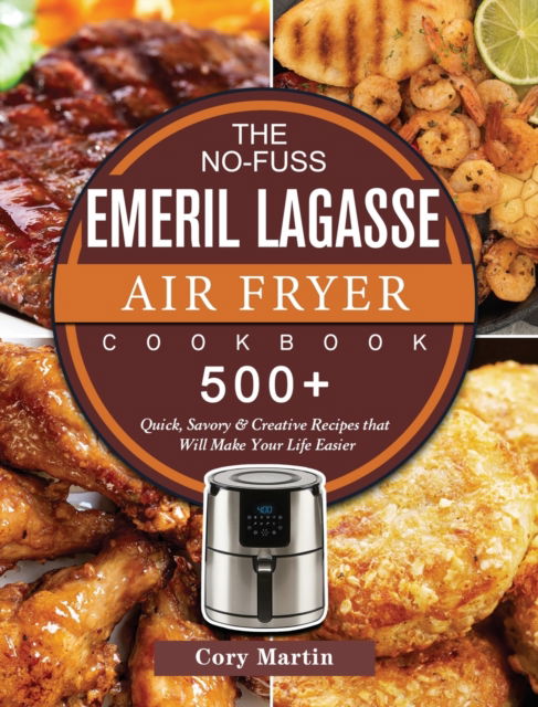 Cover for Cory Martin · The No-Fuss Emeril Lagasse Air Fryer Cookbook (Hardcover Book) (2021)