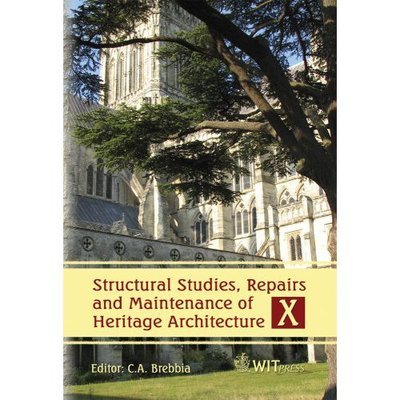 Structural Studies, Repairs and Maintenance of Heritage Architecture - WIT Transactions on the Built Environment - C A Brebbia - Books - WIT Press - 9781845640859 - May 30, 2007