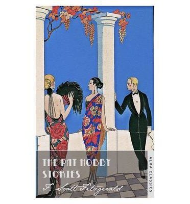 Cover for Scott F. Fitzgerald · The Pat Hobby Stories - The F. Scott Fitzgerald Collection (Pocketbok) (2014)