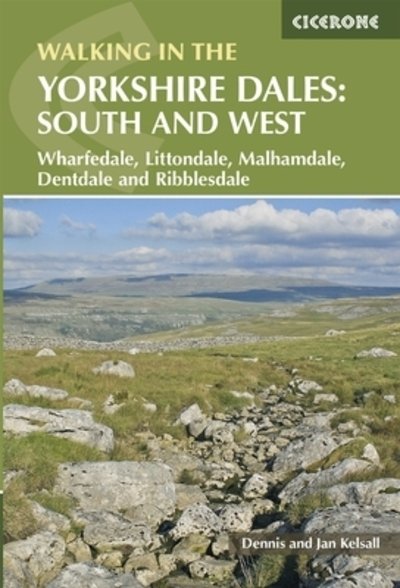 Cover for Dennis Kelsall · Walking in the Yorkshire Dales: South and West: Wharfedale, Littondale, Malhamdale, Dentdale and Ribblesdale (Taschenbuch) [2 Revised edition] (2022)