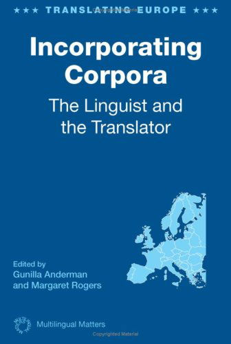 Cover for Gunilla Anderman · Incorporating Corpora: the Linguist and the Translator (Translating Europe) (Paperback Book) (2007)