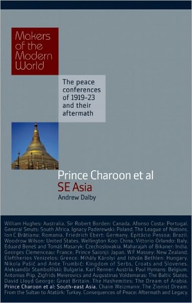 Cover for Andrew Dalby · Prince Charoon et al: South East Asia - Makers of the Modern World (Hardcover Book) (2010)