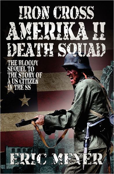 Cover for Eric Meyer · Iron Cross Amerika Ii: Death Squad (Paperback Bog) (2011)