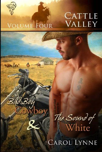 Cover for Carol Lynne · Cattle Valley Vol 4: Bad Boy Cowboy / the Sound of White (Pocketbok) (2009)