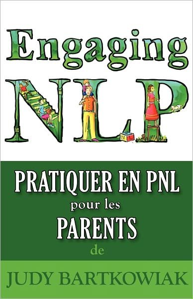 Cover for Judy Bartkowiak · Pratiquer La PNL Pour Les Parents (Paperback Book) (2010)