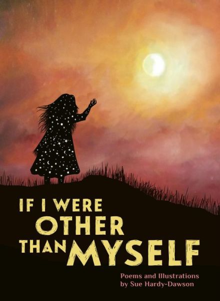 Cover for Sue Hardy-Dawson · If I Were Other Than Myself: Collected Poems (Paperback Book) (2020)