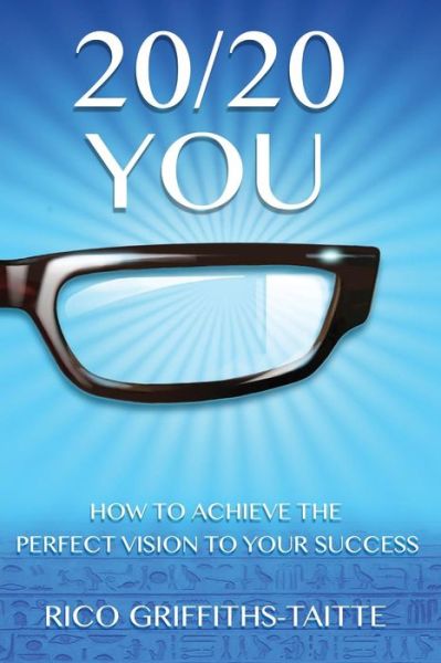 20/20 You - Rico Griffiths-Taitte - Books - Clink Street Publishing - 9781910782859 - June 2, 2016