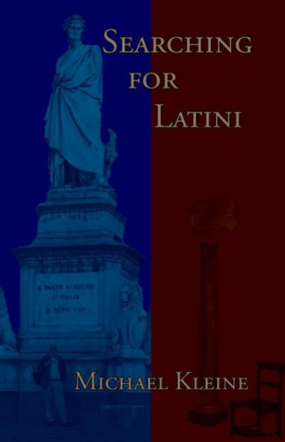 Searching for Latini - Michael Kleine - Książki - Parlor Press - 9781932559859 - 7 sierpnia 2006