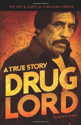 Cover for Terrence E. Poppa · Drug Lord: a True Story: the Life and Death of a Mexican Kingpin (Paperback Book) (2010)