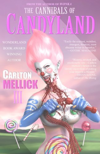 Cover for Carlton Mellick III · The Cannibals of Candyland (Paperback Bog) (2009)