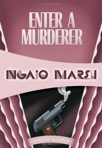 Cover for Ngaio Marsh · Enter a Murderer: Inspector Roderick Alleyn #2 (Inspectr Roderick Alleyn) (Taschenbuch) [Reprint edition] (2012)