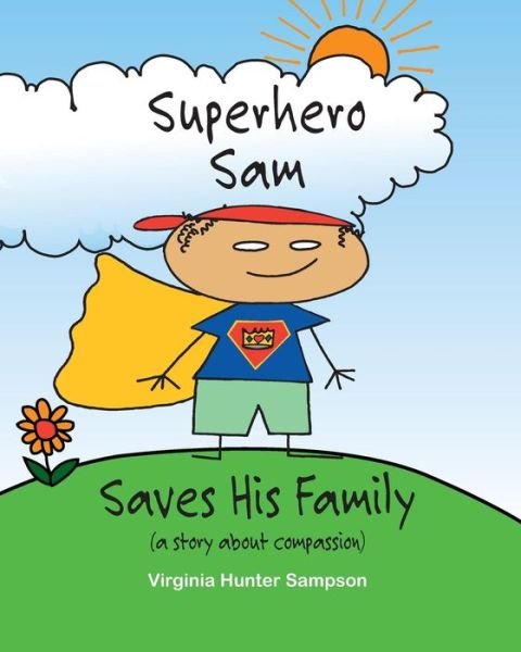 Cover for Virginia Hunter Sampson · Superhero Sam Saves His Family (Paperback Book) (2015)