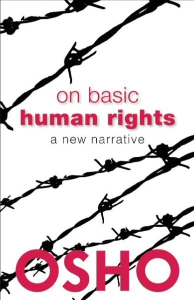 On Basic Human Rights: A New Narrative - Spiritually Incorrect - Osho - Books - Osho International - 9781938755859 - October 26, 2017