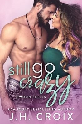 Cover for J H Croix · Still Go Crazy - Swoon (Paperback Book) (2020)