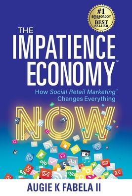 Cover for Augie K Fabela · The Impatience Economy (Hardcover Book) (2021)