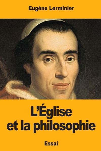 Cover for Eugene Lerminier · L'Eglise et la philosophie (Paperback Book) (2017)