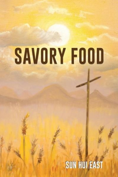Cover for Sun Hui East · Savory Food (Paperback Book) (2018)