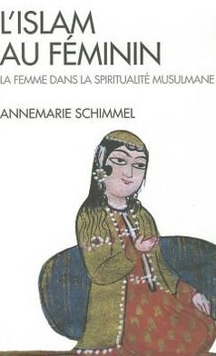 Cover for Annemarie Schimmel · Islam Au Feminin (L') (Collections Spiritualites) (French Edition) (Paperback Book) [French, Spiritualites Vivantes-poche edition] (2000)