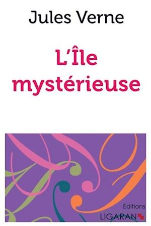 Cover for Jules Verne · L'Ile mystérieuse (Paperback Book) (2015)
