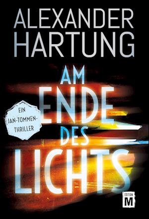 Cover for Alexander Hartung · Am Ende des Lichts (Book) (2024)