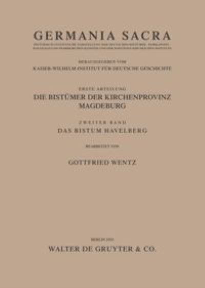 Cover for Gottfried Wentz · Germania Sacra, Alte Folge, Bd.2, Das Bistum Havelberg (Paperback Book) (1963)