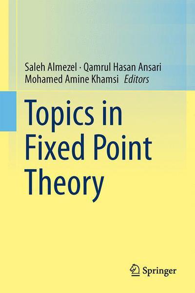 Cover for Saleh Almezel · Topics in Fixed Point Theory (Hardcover Book) [2014 edition] (2013)