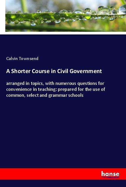 A Shorter Course in Civil Gove - Townsend - Książki -  - 9783337921859 - 