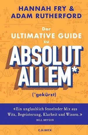 Cover for Hannah Fry · Der ultimative Guide zu absolut Allem* (*gekürzt) (Buch) (2023)