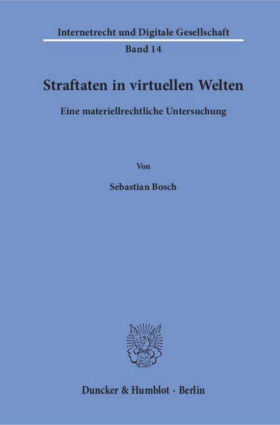 Straftaten in virtuellen Welten. - Bosch - Bücher -  - 9783428155859 - 28. November 2018