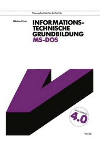 Cover for Ekkehard Kaier · Informationstechnische Grundbildung Ms-dos (Taschenbuch) [German, 1989 edition] (1989)