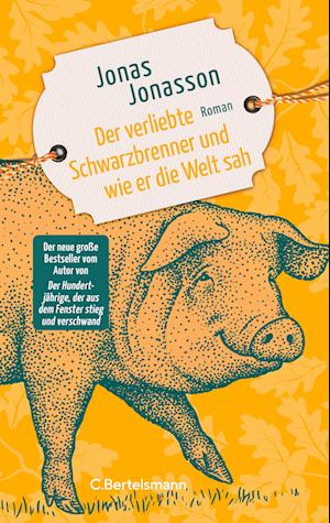 Cover for Jonas Jonasson · Der verliebte Schwarzbrenner und wie er die Welt sah (Book) (2024)