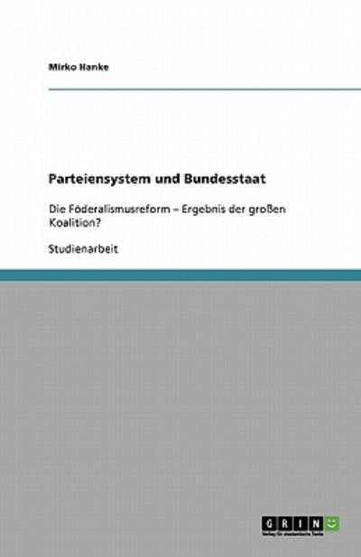 Cover for Hanke · Parteiensystem und Bundesstaat (Book) [German edition] (2013)